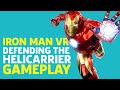 Iron Man VR Gameplay - Defending The Helicarrier