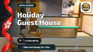 Holiday Guest House - I Was Not Ready for This | Hong Kong, Hong Kong SAR, China