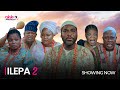ILEPA (Part 2) - Latest 2023 Yoruba Movie Starring; Ibrahim Chatta, Peju Ogunmola, Bose Akinola