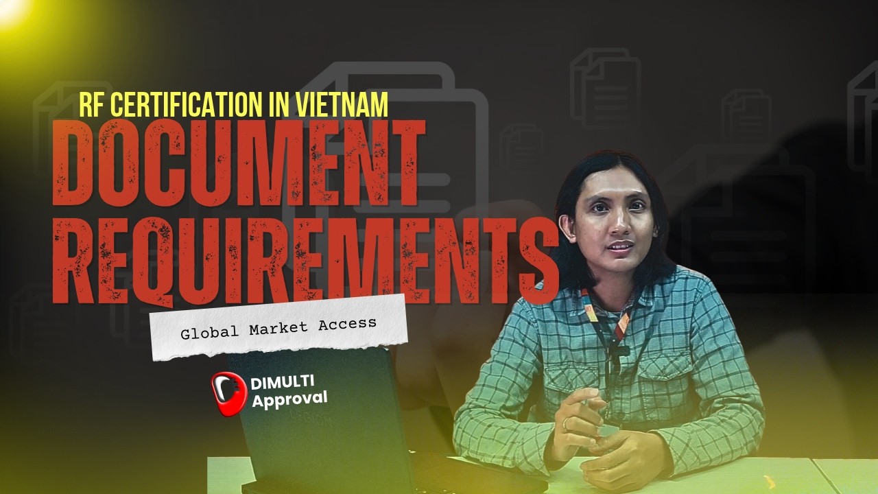 Document Requirements for RF Certification in Vietnam: 9 for Type Approval, 5 for SDoC