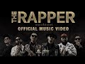 THE RAPPER (OFFICIAL MV) - JOEYBOY, KHAN, FUKKING HERO , TWOPEE, PMC & URBOYTJ