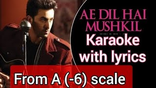 Download lagu From A (-6) scale | Ae Dil Hai Mushkil | Arijit | karaoke with | low scale | Male, Female version mp3