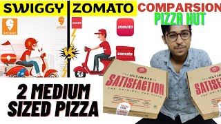 SWIGGY vs ZOMATO delivery comparison | comparison between two medium sized pizza from pizza hut