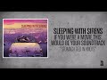 Sleeping With Sirens - Stomach Tied In Knots ...