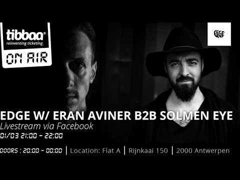 Tibbaa ON AIR invites Edge w/ Eran Aviner B2B Solemn Eye - Progressive