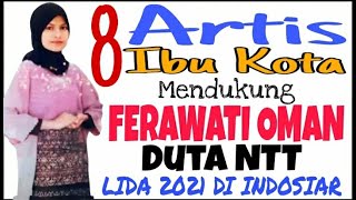 Download lagu 8 Artis Ibu Kota Mendukung FERAWATI OMAN - Duta NTT - #LIDA2021 - Indosiar mp3