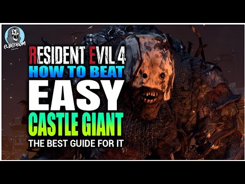 BEST HOW TO BEAT The CASTLE Giant EASY GUIDE | Resident Evil 4 REMAKE El Gigante