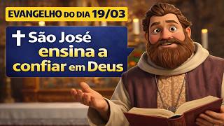 EVANGELHO DO DIA (19/03) ✝️ São José ensina a confiar em Deus | Mateus 1