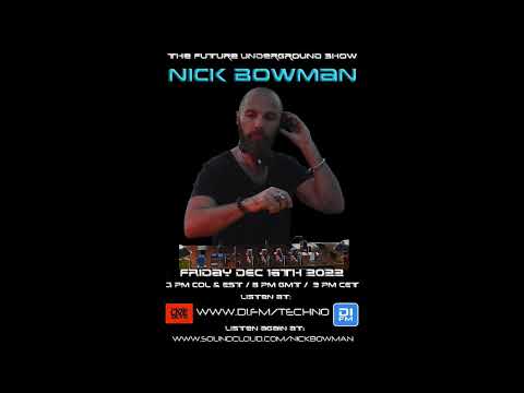 The Future Underground Show with Nick Bowman - December 2022