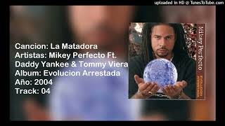 La Matadora - Daddy yankee ft Mikey perfecto, tommy viera LETRA