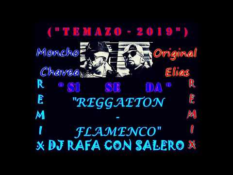 Dj Rafa Con Salero / ("Temazo - 2019") reggaeton - flamenco "si se da" remix