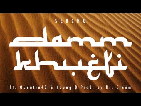 Sercho - 09 - Damm Khueti ft. Quentin40 & Yamba (prod. by Dr.Cream)