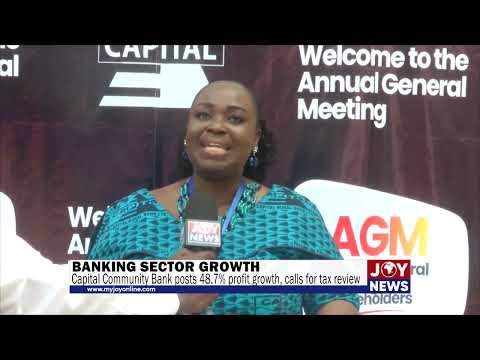 Banking Sector Growth: Capital Community Bank posts 48.7% profit growth, calls for tax review