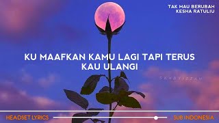 Download lagu Kesha Ratuliu - Tak Mau Berubah (Lirik Lagu) ku maafkan kamu lagi tapi terus kau ulangi (Tiktok) mp3