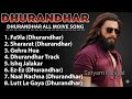 Dhurandhar Title Track Ranveer Singh Jukebox Gehra Hua Ishq Jalakar Fa9la
