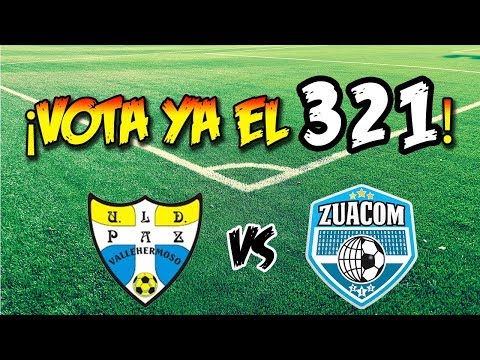 Vota ya el 321 del partido entre la UD La Paz Vallehermoso y el Zuacom