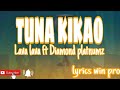 Tuna kikao by Lava lava ft Diamond platnumz (lyrics vidéo)