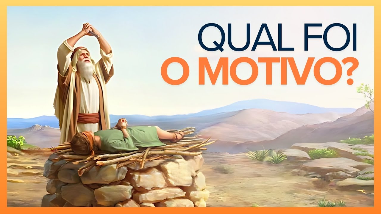 Por Que Deus Mandou Abraão Sacrificar Isaque?