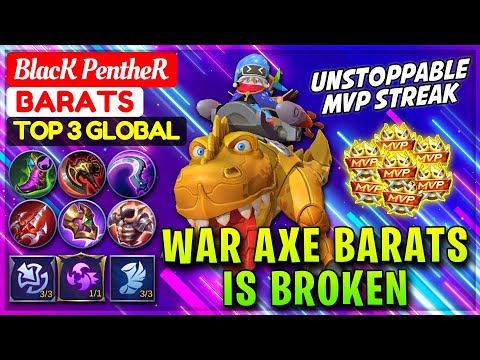 War Axe Barats Is Broken [ Top 3 Global Barats ] BlacK PentheR - Mobile Legends