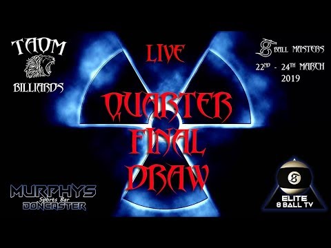 LIVE QUARTER FINAL DRAW - TAOM 8 Ball Masters