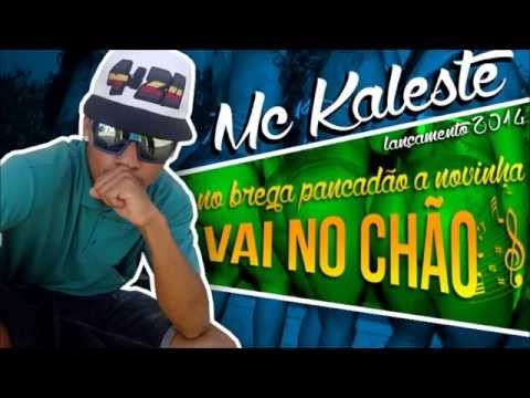MC KALESTE - VAI NO CHÃO - 2014