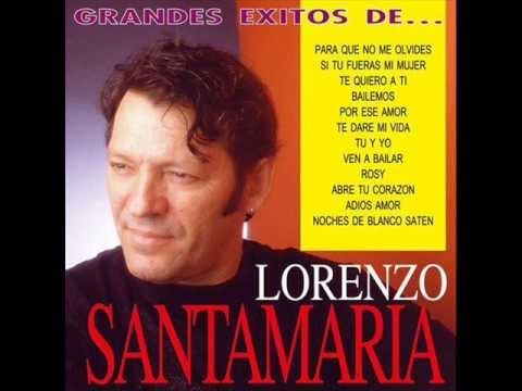Lorenzo Santamaría - Si Tu Fueras Mi Mujer (Balada Romántica en Español)