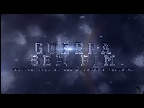 MC Menor MR, PK Delas, Ryan Realcria e Sueth - GUERRA SEM FIM (Prod. D-Hit)