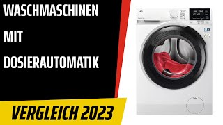 TOP-7. Die besten Waschmaschinen mit Dosierautomatik. Test & Vergleich 2023 | Deutsch
