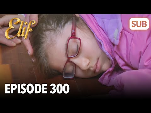 Элиф | Эпизод 300 | смотреть с русский субтитрами