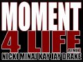 MOMENT 4 LIFE REMIX NICKI MINAJ KAY JAY & DRAKE