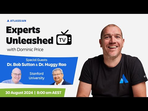Broken silos and jargon monoxide with Dr Bob Sutton and Dr Huggy Rao | Experts Unleashed | Atlassian
