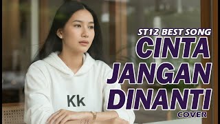 Download lagu ST12 – Cinta Jangan Dinanti | Cover Emosional Versi Kasihkulantir mp3