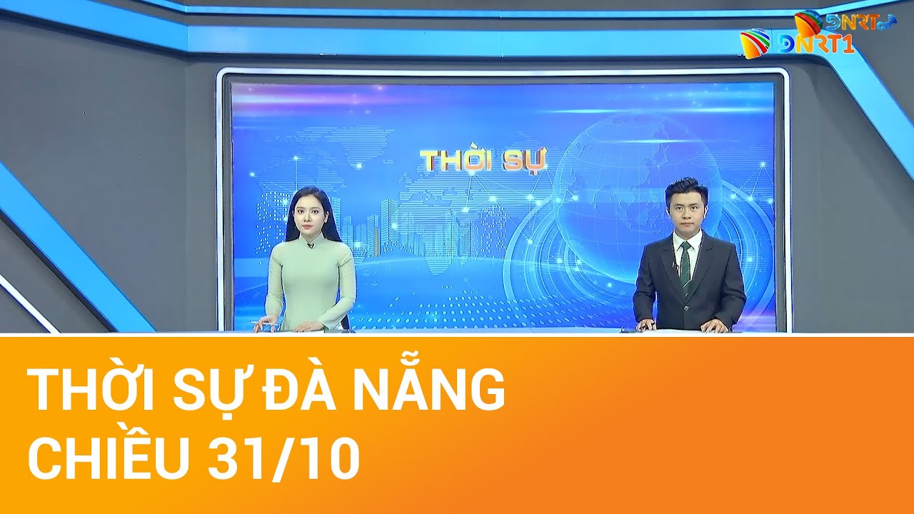 🔴 [TRỰC TIẾP] Thời sự Đà Nẵng ngày 31/10 | Tin tức thời sự tổng hợp mới nhất hôm nay