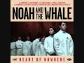 Noah and The Whale - Silver and Gold 