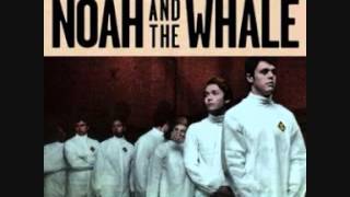 Noah and The Whale - Silver and Gold