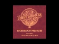 Jerry Douglas - High Blood Pressure feat. Keb Mo