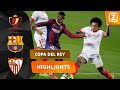 EEN WEDSTRIJD OM VAN TE GENIETEN! ?? | Barcelona vs Sevilla | Copa del Rey 2020/21 | Samenvatting