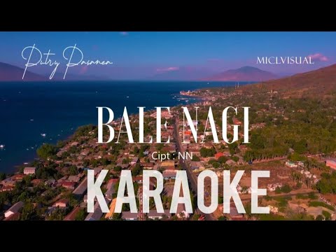 BALE NAGI VERSI KARAOKE - PUTRY PASANEA