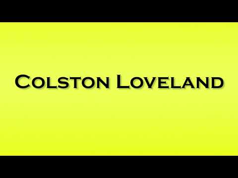 Pronunciation of Colston Loveland