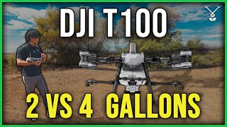 DJI Agras T100 I 2 Gallons vs 4 Gallons Performance