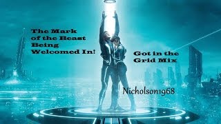 The MARK of the Beast being welcomed in..Got in the Grid Remix!