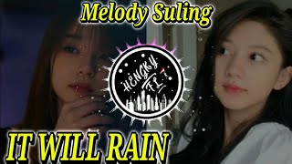 Download lagu DJ IT WILL RAIN Viral Tik Tok Melody Suling Terbaru 2021 mp3
