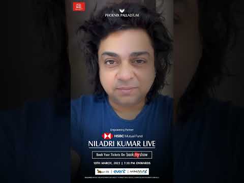 Don't Miss Out Niladri Kumaar at Phoenix Palladium!