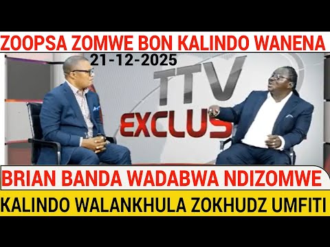 ZOOPSA ZOMWE BON KALINDO WALANKHULA NDI BRIAN BANDA, NDIYE WANENETSA KUTI IYEYU SI WA DPP
