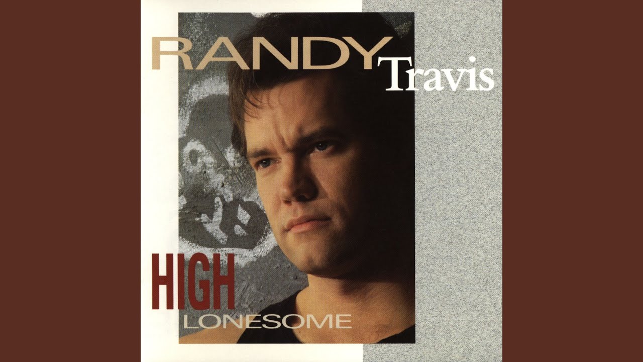Randy Travis - High Lonesome