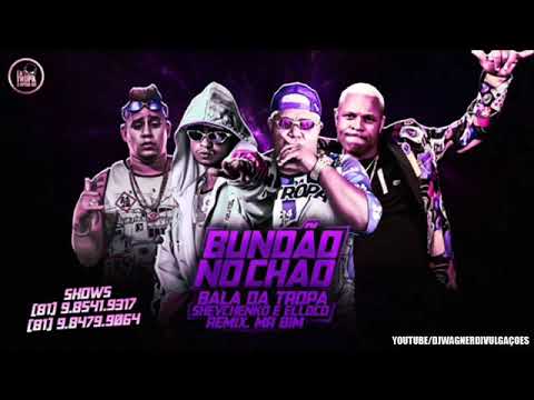 SHEVCHENKO E ELLOCO, MC BALA DA TROPA REMIX MR BIN -BUNDAO NO CHAO- MÚSICA NOVA 2019