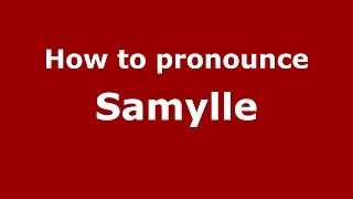 How to pronounce Samylle