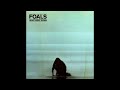 Foals - A Knife in the Ocean