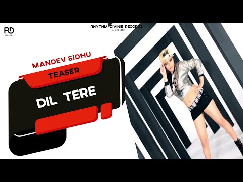 Dil Tere (Teaser) | Mandev Sidhu | Shalmali Kholgade | Rhythm Divine Records