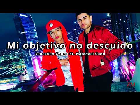 Mi Objetivo No Descuido - Natanael Cano